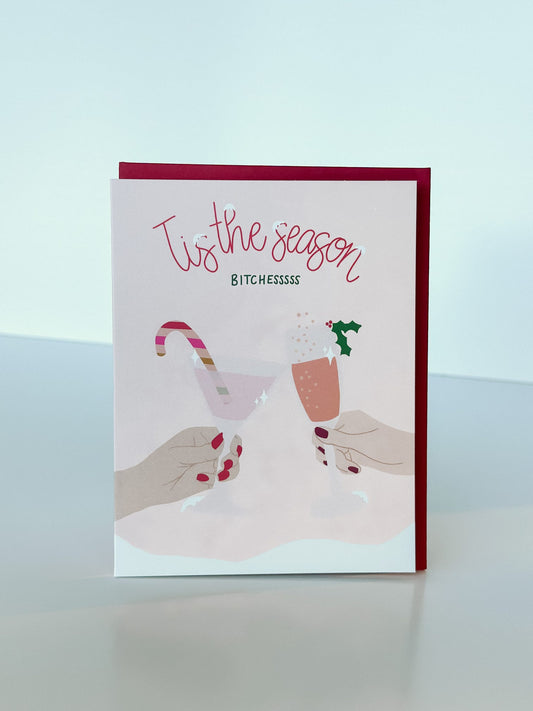 Tis the Season Bitches Card