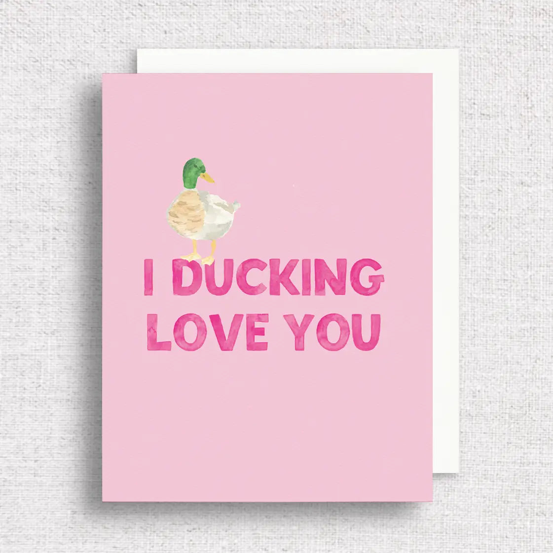 I Ducking Love You Card - Clothe Boutique