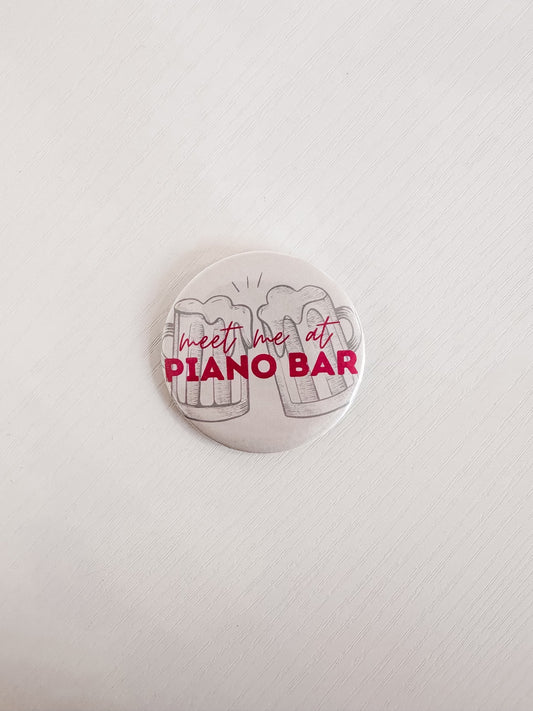 Meet Me At Piano Bar Button 2.25"