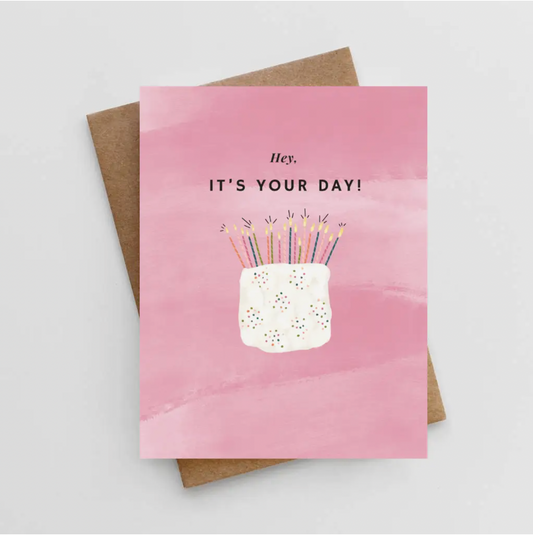 Hey It's Your Day Card