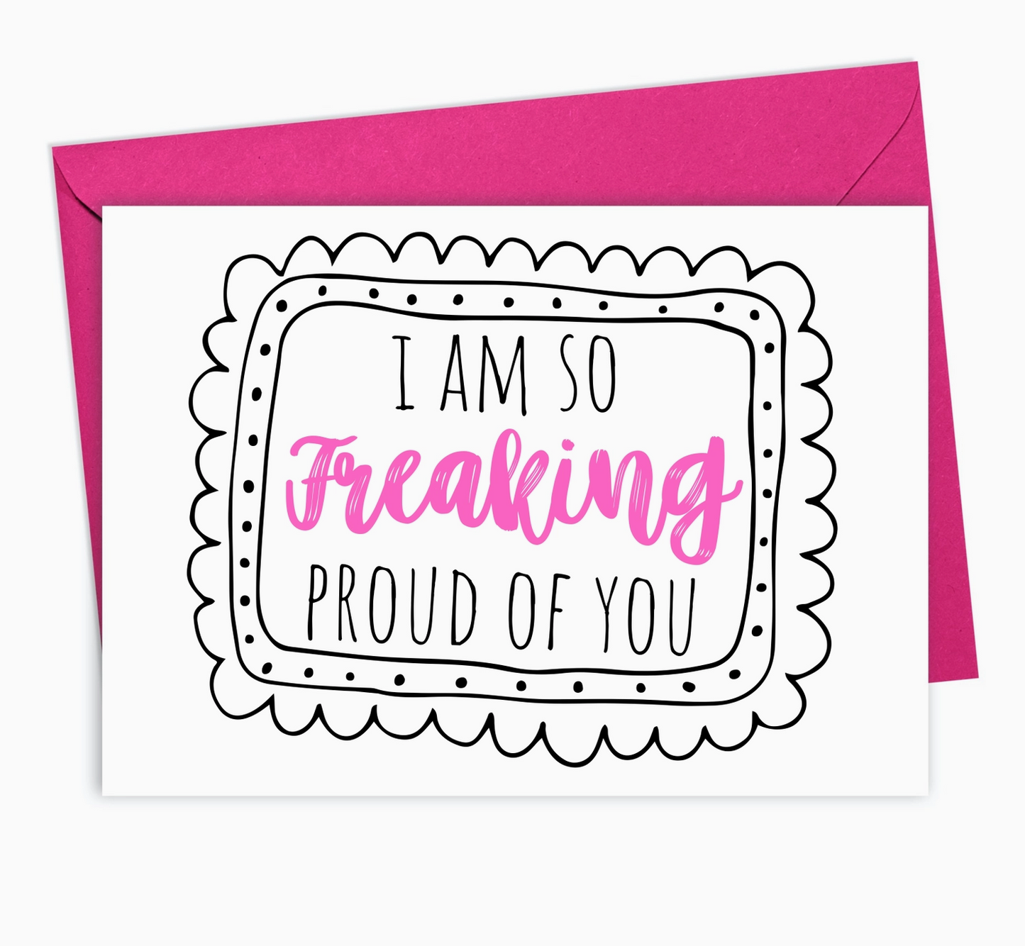 Freaking Proud Card
