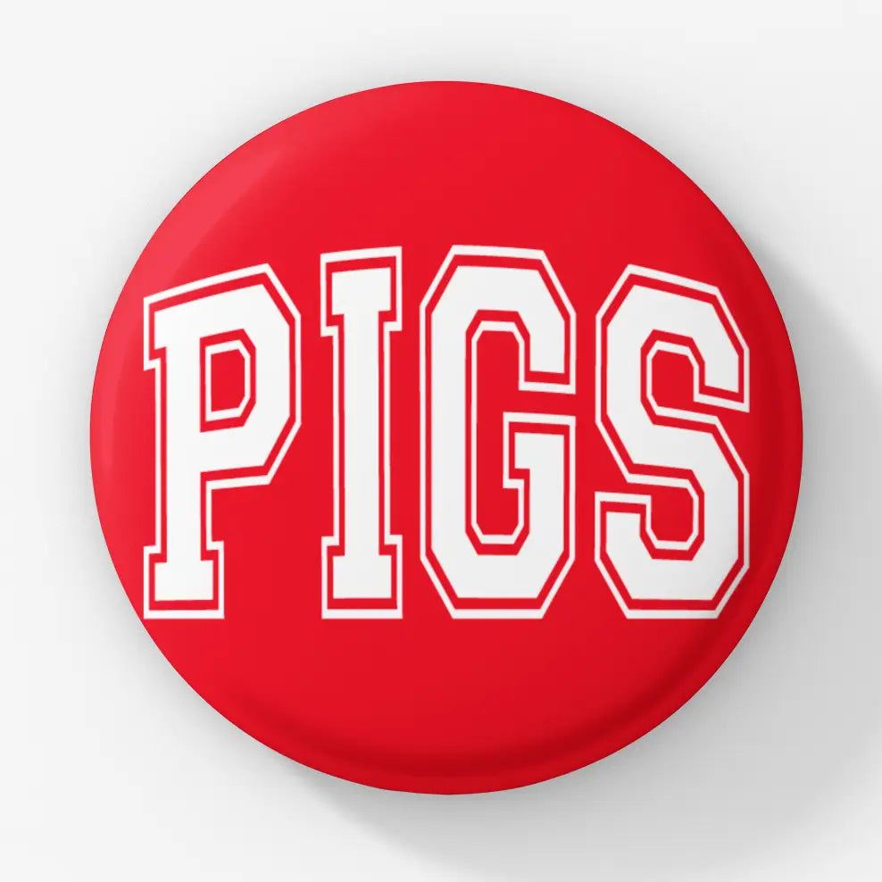 PIGS Button