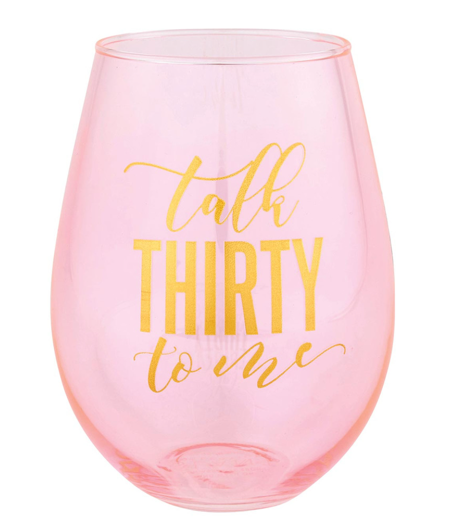 Talk Thirty to Me Glass - Clothe Boutique