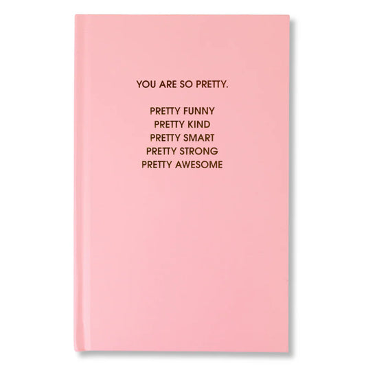 You are So Pretty Journal - Clothe Boutique