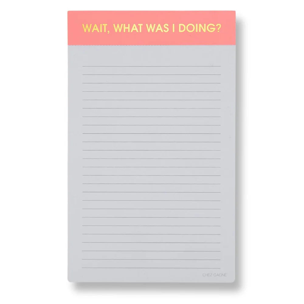 Wait, What Was I Doing Notepad - Clothe Boutique