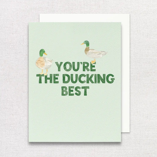 You're the Ducking Best Card - Clothe Boutique