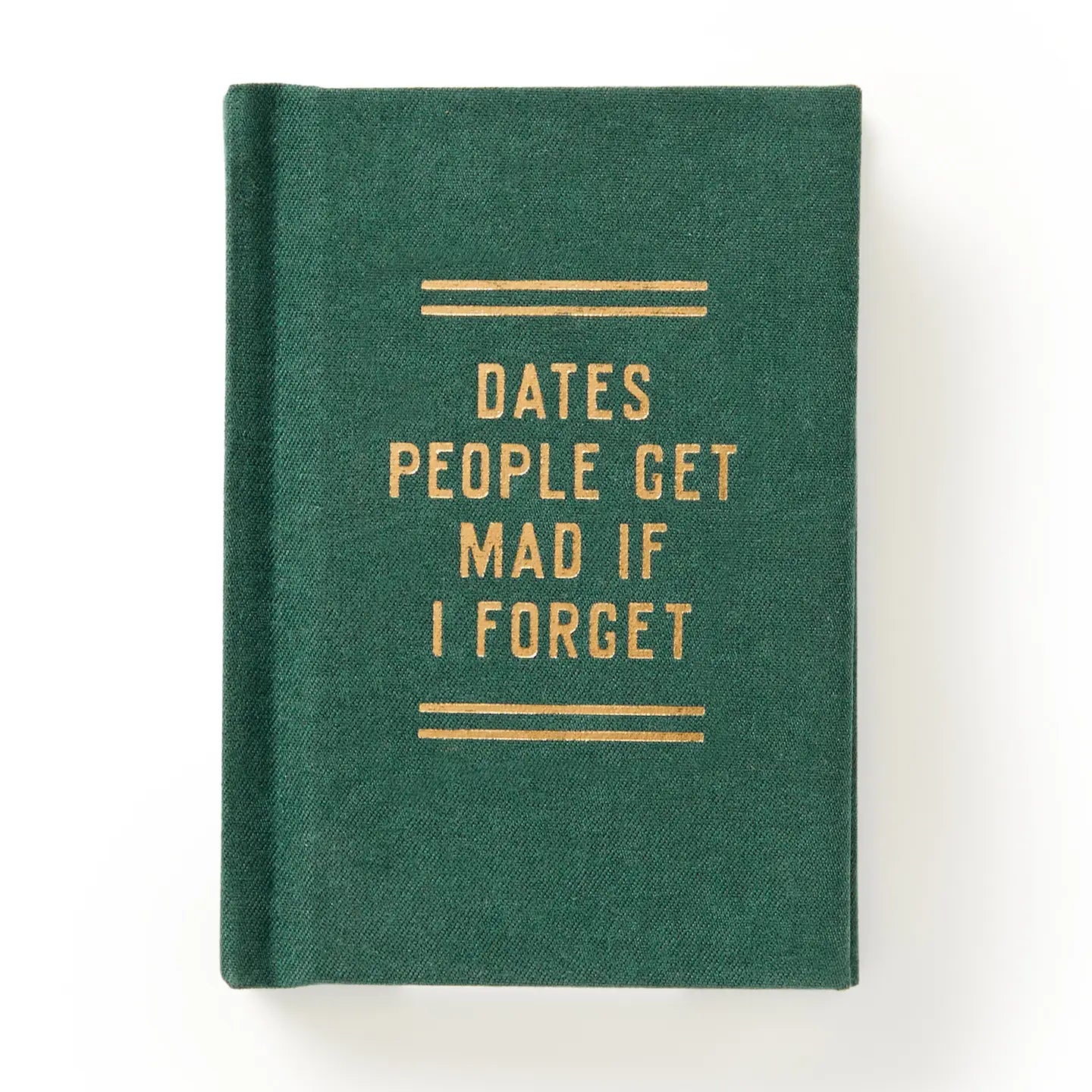 Dates People Get Mad If I Forget Journal - Clothe Boutique