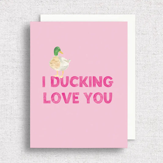 I Ducking Love You Card - Clothe Boutique