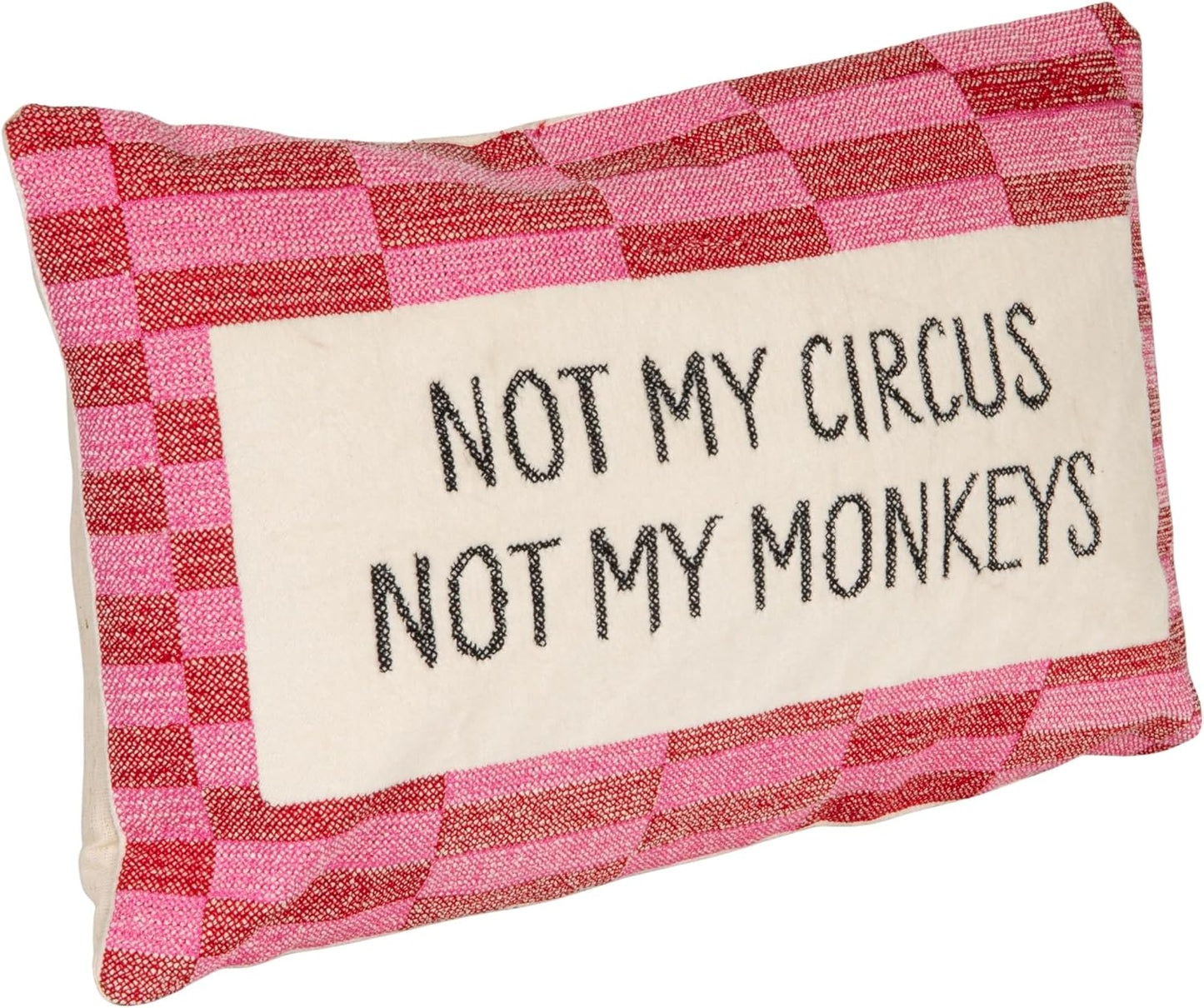 Not My Circus Pillow