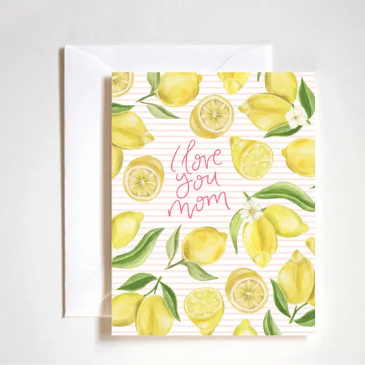 Love You Mom Lemon Card