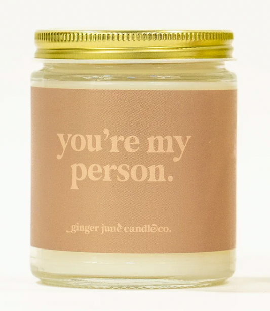 You're My Person Candle 8oz