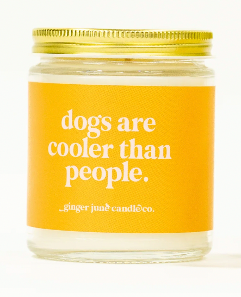Dogs Are Cooler Than People Candle 8oz