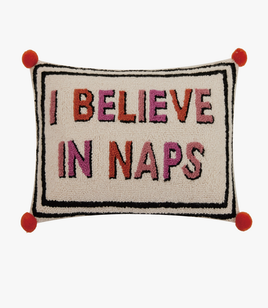 I Believe in Naps Hook Pillow