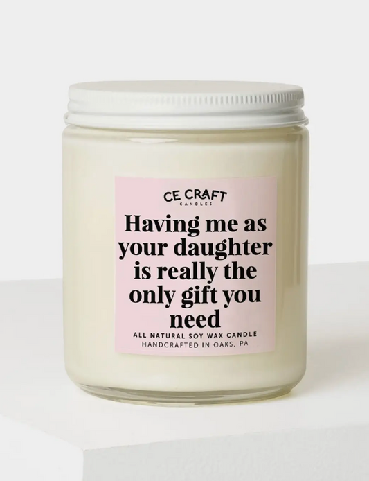 Only Gift You Need Candle