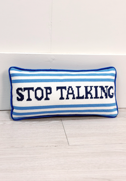 Stop Talking Pillow - Clothe Boutique