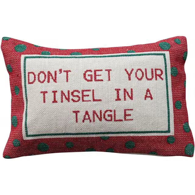 Don't Get Your Tinsel Pillow