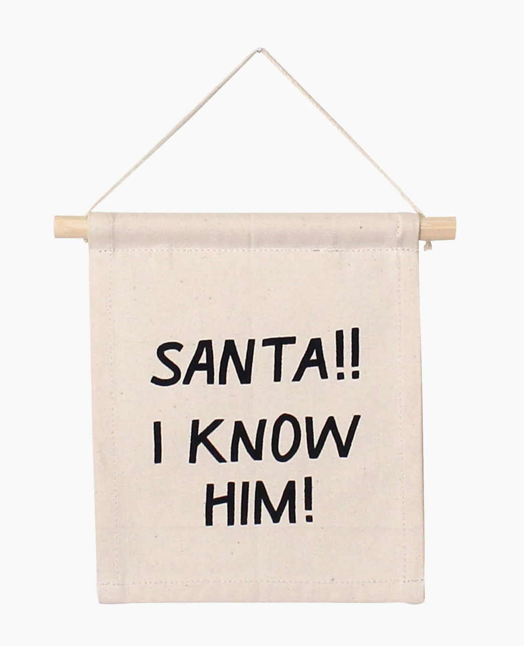 Santa, I Know Him Sign - Clothe Boutique