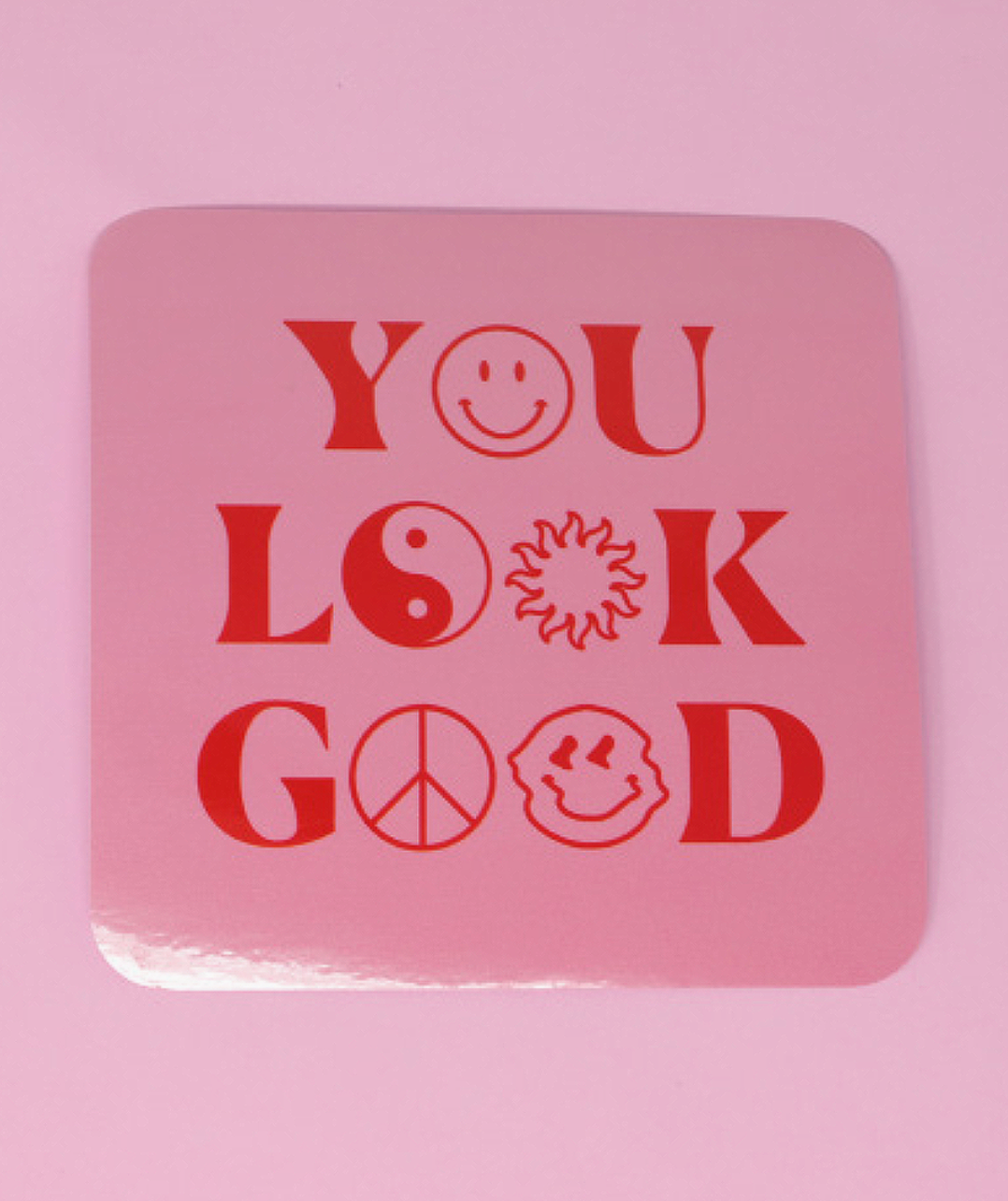 You Look Good Sticker