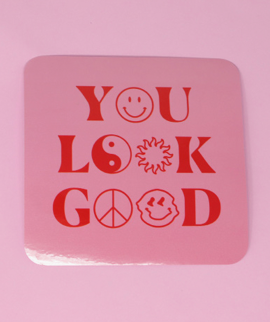 You Look Good Sticker - Clothe Boutique