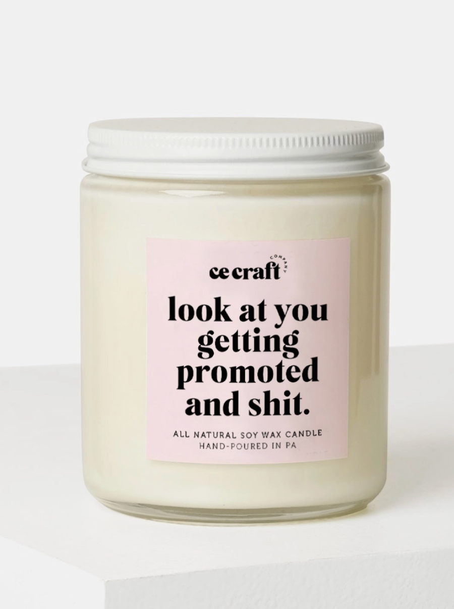 Look at You Getting Promoted Candle
