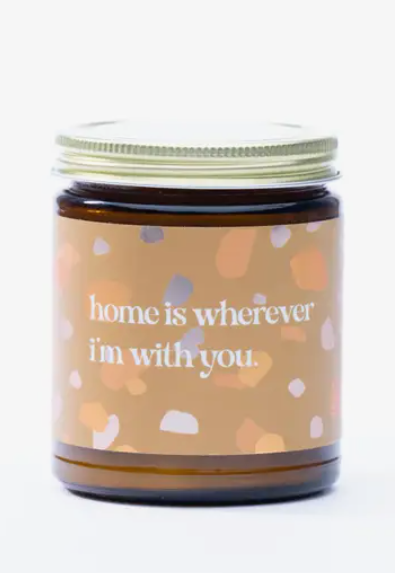 Home Is Whenever I'm With You Candle - Clothe Boutique