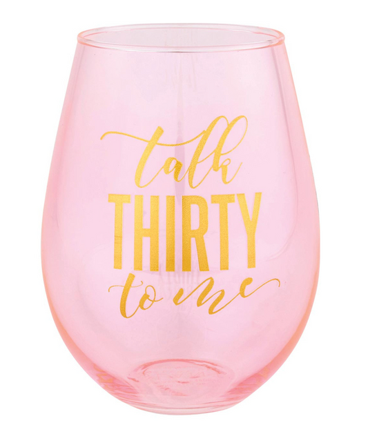Talk Thirty to Me Glass - Clothe Boutique