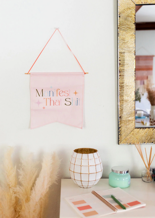Manifest That Sh*t Wall Hanging